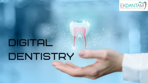 Digital Dentistry is Boon for Dentistry